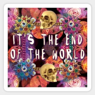 it's the end of the world Sticker